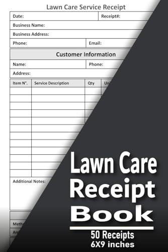 Lawn Care Receipt Book: Receipt Logbook for Landscaping, Lawn Maintenance, and Yard Care Services, 50 Forms (Single-Sided Sheets) ,6 x 9 Inches