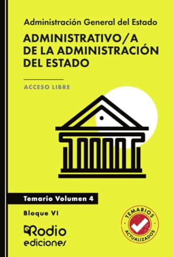 Administrativo/a de la Administración del Estado. Temario. Volumen 4. Bloque VI. Acceso Libre (OPOSICIONES)