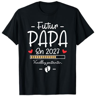 Annonce Grossesse Famille 1er Fois Papa - Futur Papa 2027 T-Shirt