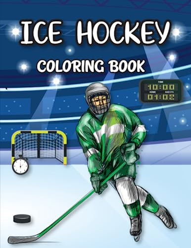Ice Hockey Coloring Book: Fun & Stress-Relieving Coloring Pages for Ice Hockey Lovers, Fans &, Players