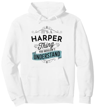 C'est Un Truc de Harper Que tu ne comprendrais Pas Funny Harper Sweat à Capuche