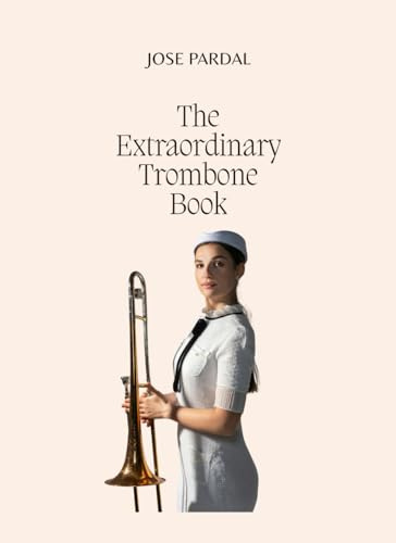 The Extraordinary Trombone Book