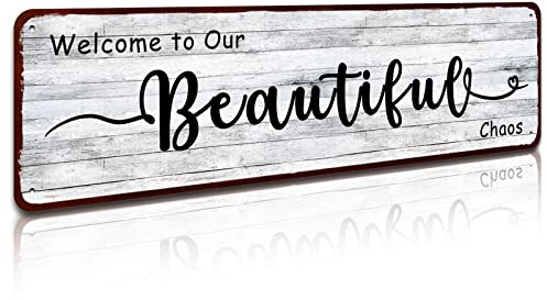 Divertente cartello in latta di benvenuto, Welcome to Our Beautiful Chaos, decorazione artistica da parete rustica, per soggiorno, ingresso, 10 x 40 cm