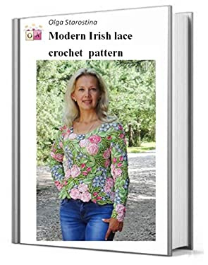 Modern Irish lace Pattern crochet Pullover with roses. (Modern Irish Crochet Lace Pattern)