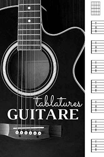 Tablatures guitare: Cahier de musique pour guitare – 100 pages – Format 6x9 (15,24x22,86cm) – 6 diagrammes et 7 tablatures par page – Idéal pour les ... musiciens et les guitaristes professionnels.