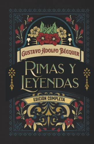 Rimas y Leyendas Edición completa: Edición de colección