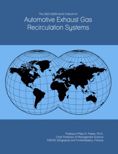 The 2023-2028 World Outlook for Automotive Exhaust Gas Recirculation Systems