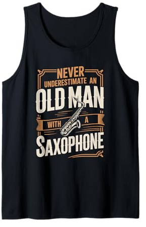 Mens Never Underestimate an Old Man with A Saxophone Tank Top