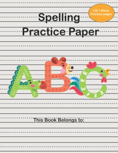 Spelling Practice Paper: Easy tear out page - 120 blank handwriting practice pages with dotted lined for kids learning to write