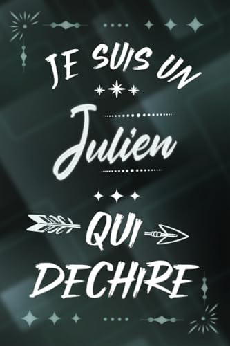 Je suis un Julien qui déchire: Carnet de notes ligné pour homme Idée Cadeau prénom personnalisé original joli vert humour rigolo drôle pour papa papy ... fête réussite scolaire ou encouragement