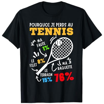 Tennis Humour Cadeau Drôle Tennis Joueur Tennis Sport T-Shirt