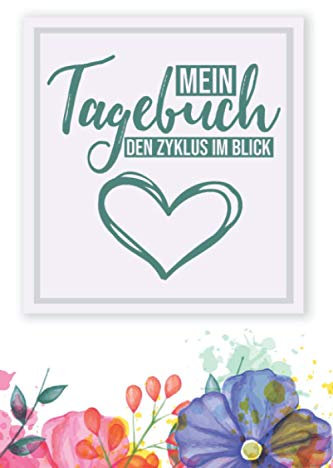 Mein Tagebuch Den Zyklus Im Blick: Periodenkalender für Mädchen zum Ausfüllen I Soft Cover Matt I DIN A5