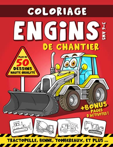 Coloriage engins de chantier: Livre de coloriage Véhicules, Tracteurs et Engins de chantier, Camions (toupie, benne, citerne, grue, poids lourds...) ... enfants à partir de 3 ans (garçons et filles)