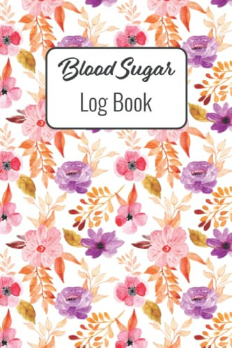 Blood Sugar Log Book: Your 2 Years Weekly Diabetic Glucose Log for Tracking Blood Sugar