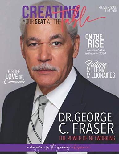 Creating Your Seat at the Table: Dr. George C. Fraser
