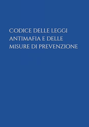 Codice delle leggi antimafia e delle misure di prevenzione
