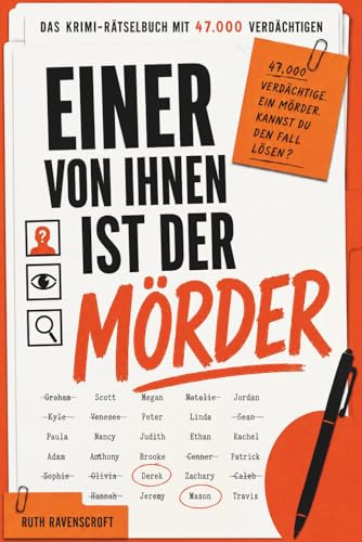 Einer von ihnen ist der Mörder: Krimi-Rätselbuch für Erwachsene - Logikrätsel mit 47.000 Verdächtigen, 30 Hinweisen und einem Mörder