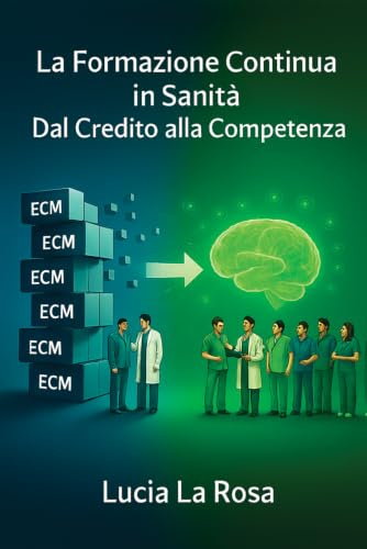 La Formazione Continua in Sanità: dal credito alla competenza