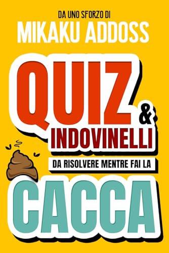 Quiz e indovinelli da risolvere mentre fai la cacca