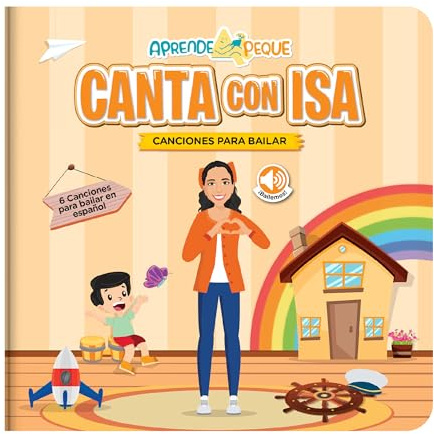 Aprende Peque Dance & Play - Libro sonoro musicale per bambini 1–4 | Canta con Isa: Canciones para Bailar | Musica interattiva spagnola per bambini | 6 canzoni