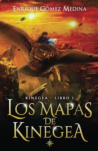 Los mapas de Kinegea: Libro juvenil de aventuras y fantasía (a partir de 12 años): 1