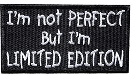 Biker Zitat Spruch IṀM Not Perfect But IṀM Limited Edition - Aufnäher, Bügelbild, Sticker, Applikationen, Patches, Größe: 9 x 5 cm