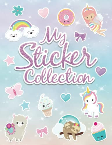 My Sticker Collection: Large BLANK Sticker Book for Collecting Stickers with 120 BLANK Pages for Kids Girls