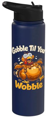 Funny Thanksgiving Turkey Gobble Til You Wobble Stainless Steel Insulated Water Bottle