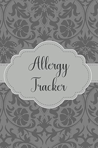 Allergy Tracker: Food Tracker and Intolerance Log Book to Identify The Allergy - Diary for Food Sensitives and Symptoms