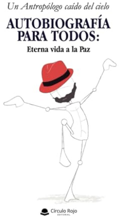Autobiografía para todos: Eterna vida a la Paz