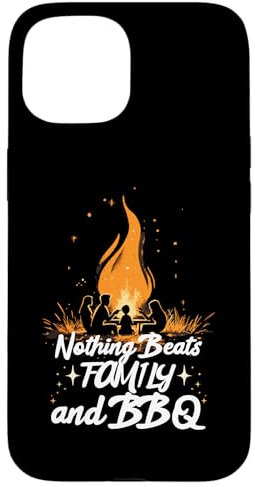 Nothing Beats family and BBQ Hülle für iPhone 15