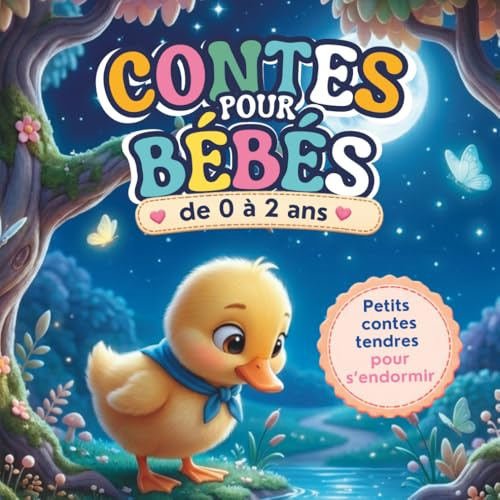 Contes pour Bebés de 0 à 2 ans: Contes et fables à lire en famille aux tout-petits, avec illustrations — livre de contes pour bébés de 0 à 6 mois