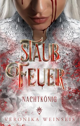 Staubfeuer (Nachtkönig Band 3): düsterer Fantasy Roman mit moralisch grauen Figuren