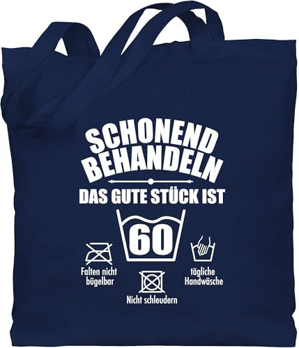 Baumwolltasche - 60. Geburtstag - Schonend behandeln das gute stück ist 60 - Unisize - Navy Blau - geschenktasche zum 60.geburtstag jutebeutel 60-geburtstag geburtstagsspruch beutel witziges