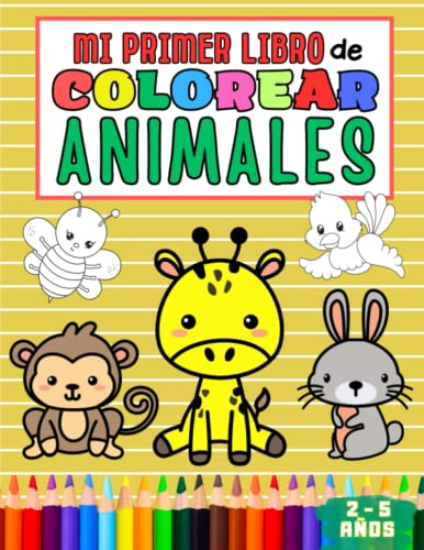 MI PRIMER LIBRO DE COLOREAR ANIMALES | Más de 100 simpáticos animales para colorear | Para niños y niñas de 2, 3, 4 y 5 años | Gran formato (DIN A4)
