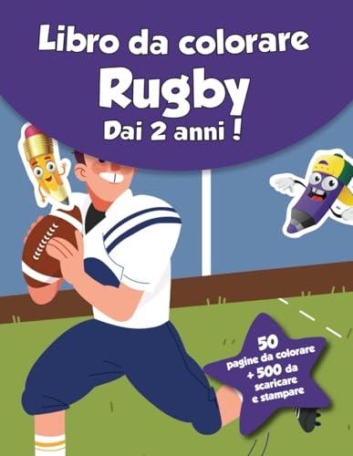 Libro da colorare per bambini - Rugby (dai 2 anni): 50 pagine da colorare + 500 da scaricare e stampare!