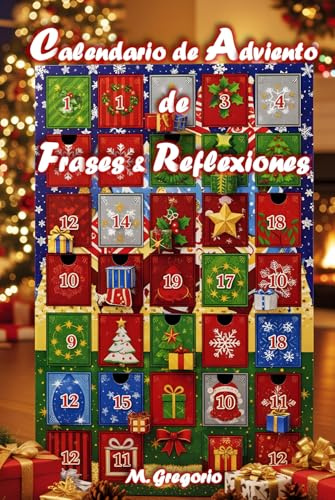 Calendario de Adviento de Frases & Reflexiones: Un viaje de 24 días entre citas, reflexiones y espacios personales para vivir la espera de la Navidad ... conciencia, como un diario de Adviento único.
