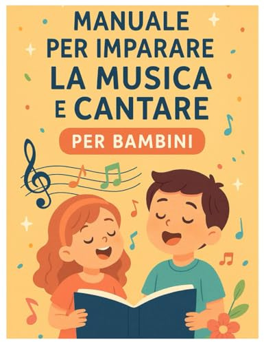 Manuale per Imparare la Musica e Cantare per Bambini
