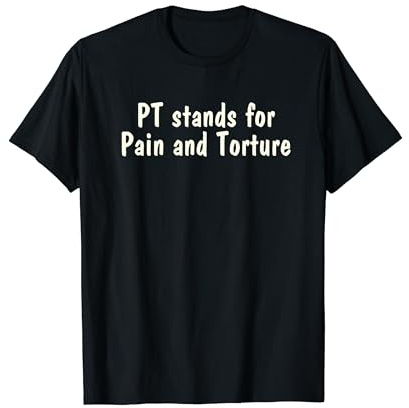 Funny Physical Therapy Saying, Cool Therapist Month Quote T-Shirt