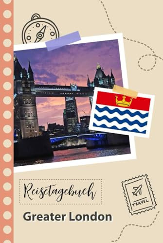 Reisetagebuch zum Ausfüllen - Greater London: Ein Lustiger Reisetagebuch zum selberschreiben für Ihre Reise nach Großbritannien für Paare, Männer und Frauen mit Anregungen und Checklisten.