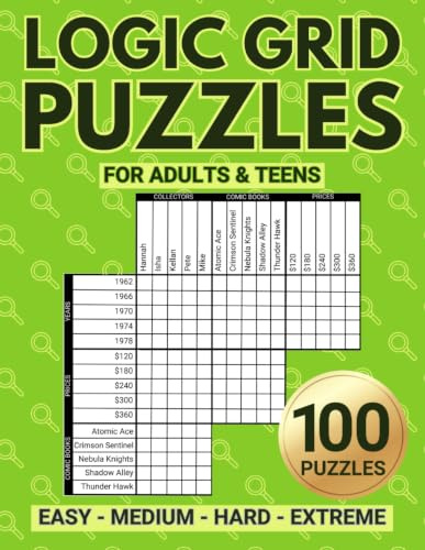Logic Grid Puzzles For Adults & Teens: Relaxing Logical Reasoning Activity For A Satisfying Brain Workout - Includes Bonus Second Chance Grids (Puzzle Books by Alex Smart)