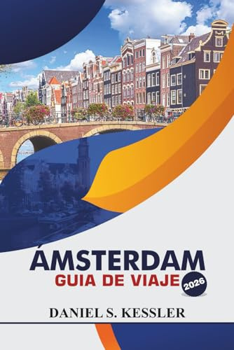 Ámsterdam Guía De Viaje 2026: Explora museos emblemáticos, los mejores restaurantes, cultura local, diversión familiar y consejos prácticos de viaje en la capital de los Países Bajos.