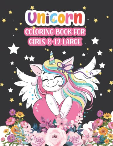 Unicorn Coloring Book for Girls 8-12 Large: Simple and easy cute magical rainbow unicorn coloring books for girls 8-12 large