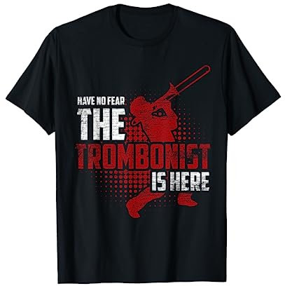 Hab keine Angst der Posaunist ist hier Posaune T-Shirt