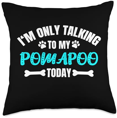 I'm Only Talking to My Pomapoo Today Pom-A-Poo Throw Pillow
