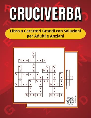 Cruciverba: Libro a Caratteri Grandi con Soluzioni - per Adulti e Anziani