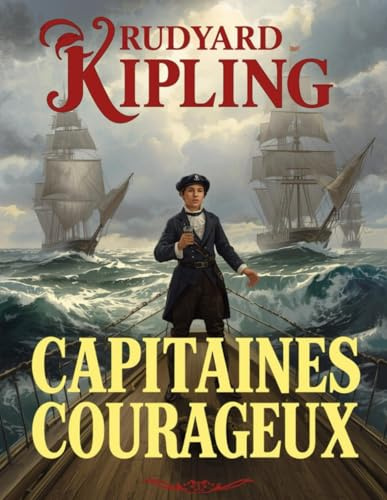 Capitaines Courageux (Édition en français): Un roman d’aventure maritime et d’apprentissage