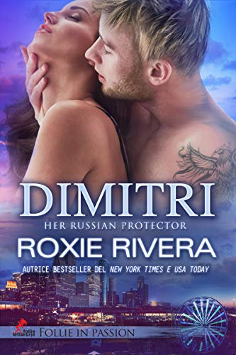 DIMITRI: Her Russian Protector vol. #2 (Follie in Passion)