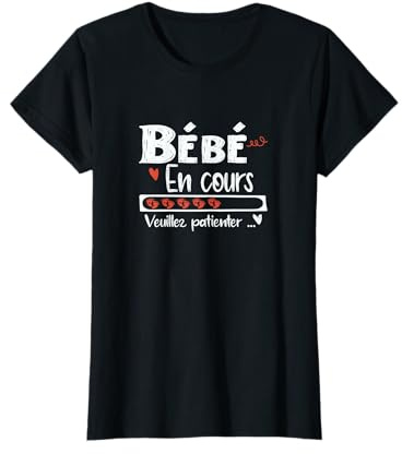 Bébé en Cours - Annonce Grossesse Femme Enceinte T-Shirt
