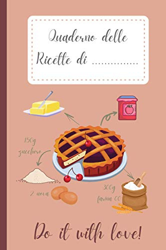 Quaderno delle Ricette: Quaderno personalizzato con 100 ricette da scrivere (con Sommario). Formato 6x9 (15,24 x 22,86 cm), (Cover rosa)